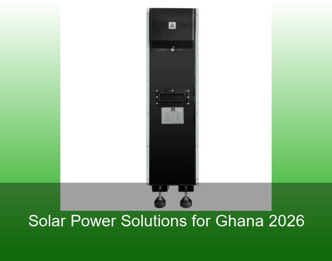 Solar Power Solutions for Ghana 2026